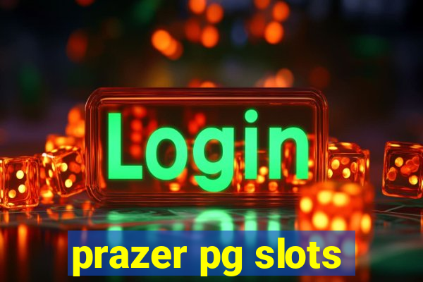 prazer pg slots